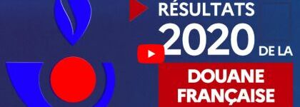 Les résultats 2020 de la douane française