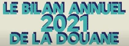 2021, année exceptionnelle pour la douane !
